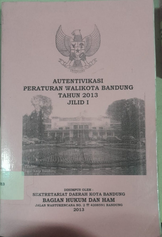 Cover Autentivikasi Peraturan Walikota Bandung Tahun 2013 Jilid I