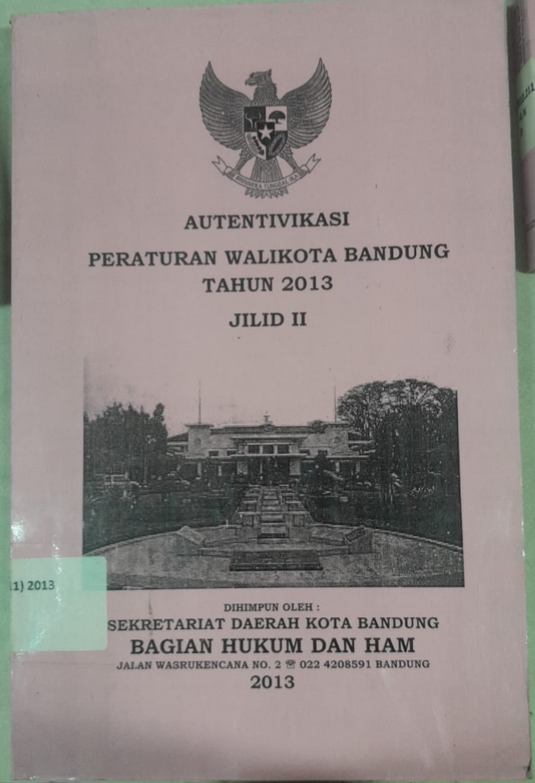 Cover Autentivikasi Peraturan Walikota Bandung Tahun 2013 Jilid II