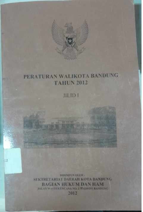 Cover Peraturan Walikota Bandung Tahun 2012 Jilid I