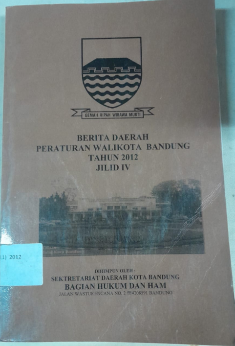 Cover Berita Daerah Peraturan Walikota Bandung Tahun 2012 Jilid IV