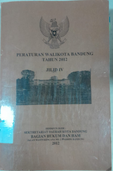 Cover Peraturan Walikota Bandung Tahun 2012 Jilid IV