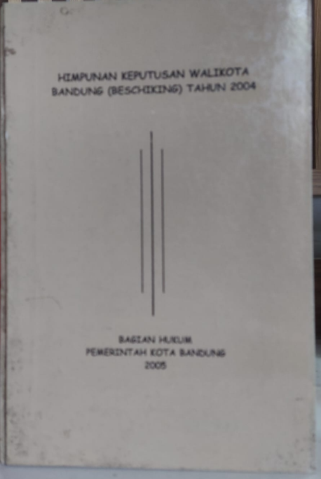 Cover Himpunan Keputusan Walikota Bandung (Beschiking) Tahun 2004