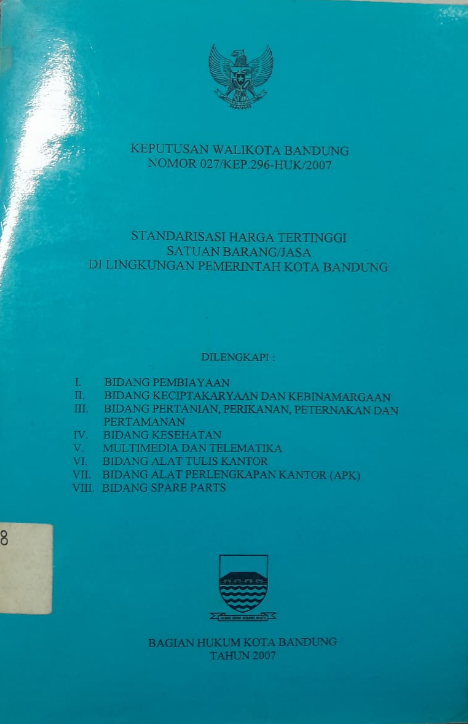 Cover Keputusan Walikota Bandung Nomor 027/KEP.497-HUK/2007 Standarisasi Harga Tertinggi Satuan Barang/Jasa Di Lingkungan Pemerintahan Kota Bandung