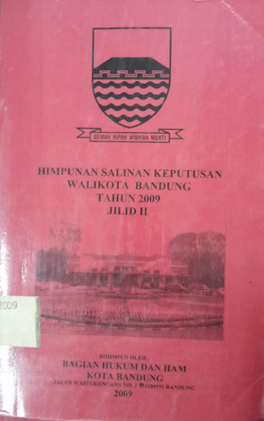 Cover Himpunan Salinan Keputusan Walikota Bandung Tahun 2009 Jilid II