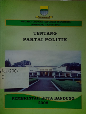 Cover Undang-undang Republik Indonesia Nomor 02 Tahun 2007 Tentang Partai Politik