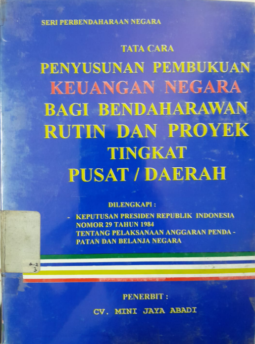 Cover Tata Cara Penyusunan Pembukaan Keuangan Negara Bagi Bendaharawan Rutin dan Proyek Tingkat Pusat / Daerah
