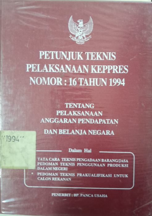 Cover Petunjuk Teknis Pelaksanaan Keppres Nomor : 16 Tahun 1994 Tentang Pelaksanaan Anggaran Pendapatan dan Belanja Negara