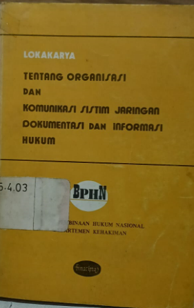 Cover Lokakarya Tentang Organisasi dan Komunikasi Sistim Jaringan Dokumentasi dan Informasi Hukum