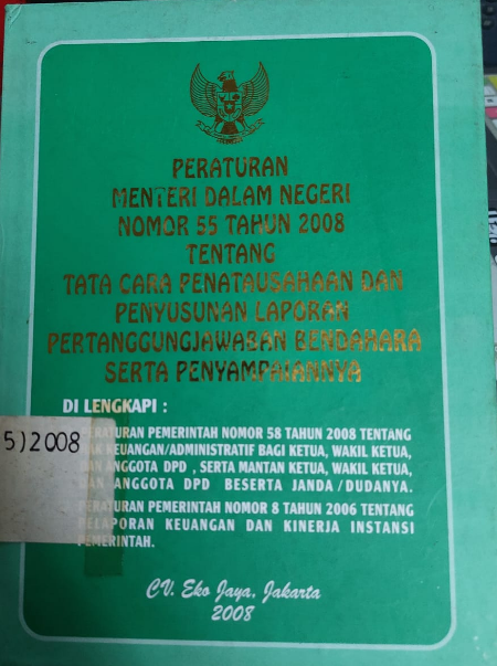 Cover Peraturan Mentri Dalam Negri Nomor 55 Tahun 2008 Tentang Tatacara Penatausahaan Dan Penyususnan Laporan Pertanggung Jawaban Bendahara Serrta Penyampaian