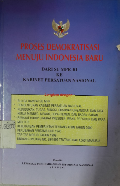Cover Proses Demokratisasi Menuju Indonesia Baru Dari SU MPR-RI Ke Kabinet Persatuan Nasional