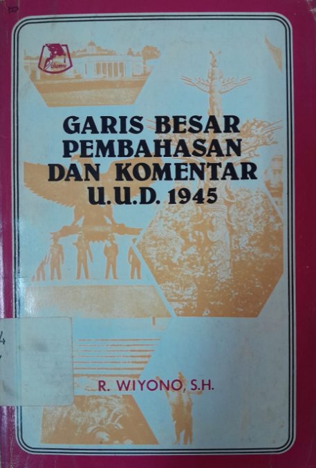 Cover Garis Besar Pembahasan dan Komentar U.U.D 1945