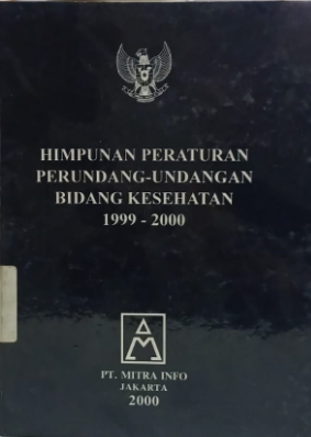 Cover Himpunan Peraturan Perundang-undangan Bidang Kesehatan 1999-2000