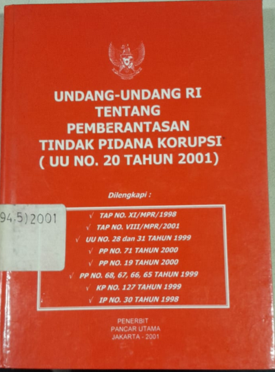 Cover Undang-Undang RI Tentang Pemberantasan Tindak Pidana Korupsi (UU NO. 20 Tahun 2001)