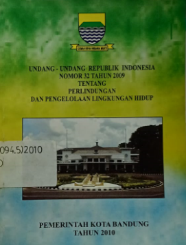 Cover Undang-undang Republik Indonesia Nomor 32 Tahun 2009 Tentang Perlindungan dan Pengelolaan Lingkungan Hidup