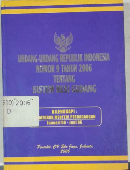 Cover Undang-Undang Republik Indonesia Nomor 9 Tahun 2006 Tentang Sistem Resi Gudang