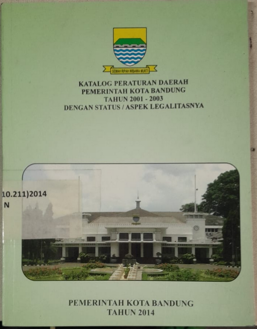 Cover Katalog Peraturan Daerah Pemerintah Kota Bandung Tahun 2001-2003 Dengan Status / Aspek Legalitas