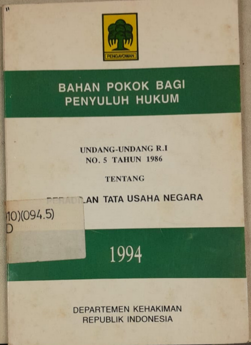 Cover Bahan Pokok Bagi Penyuluh Hukum Undang-Undang RI NO. 5 Tahun 1986 Tentang Peradilan Tata Usaha Negara