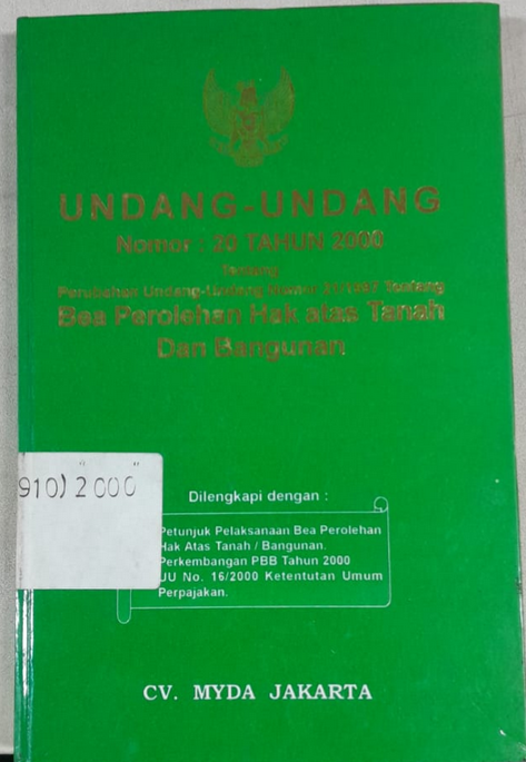 Cover Undang-Undang Nomor : 20 Tahun 2000 Tentang Perubahan Undang-Undang Nomor 21/1997 Tentang Bea Perolehan Hak Atas Tanah Dan Bangunan
