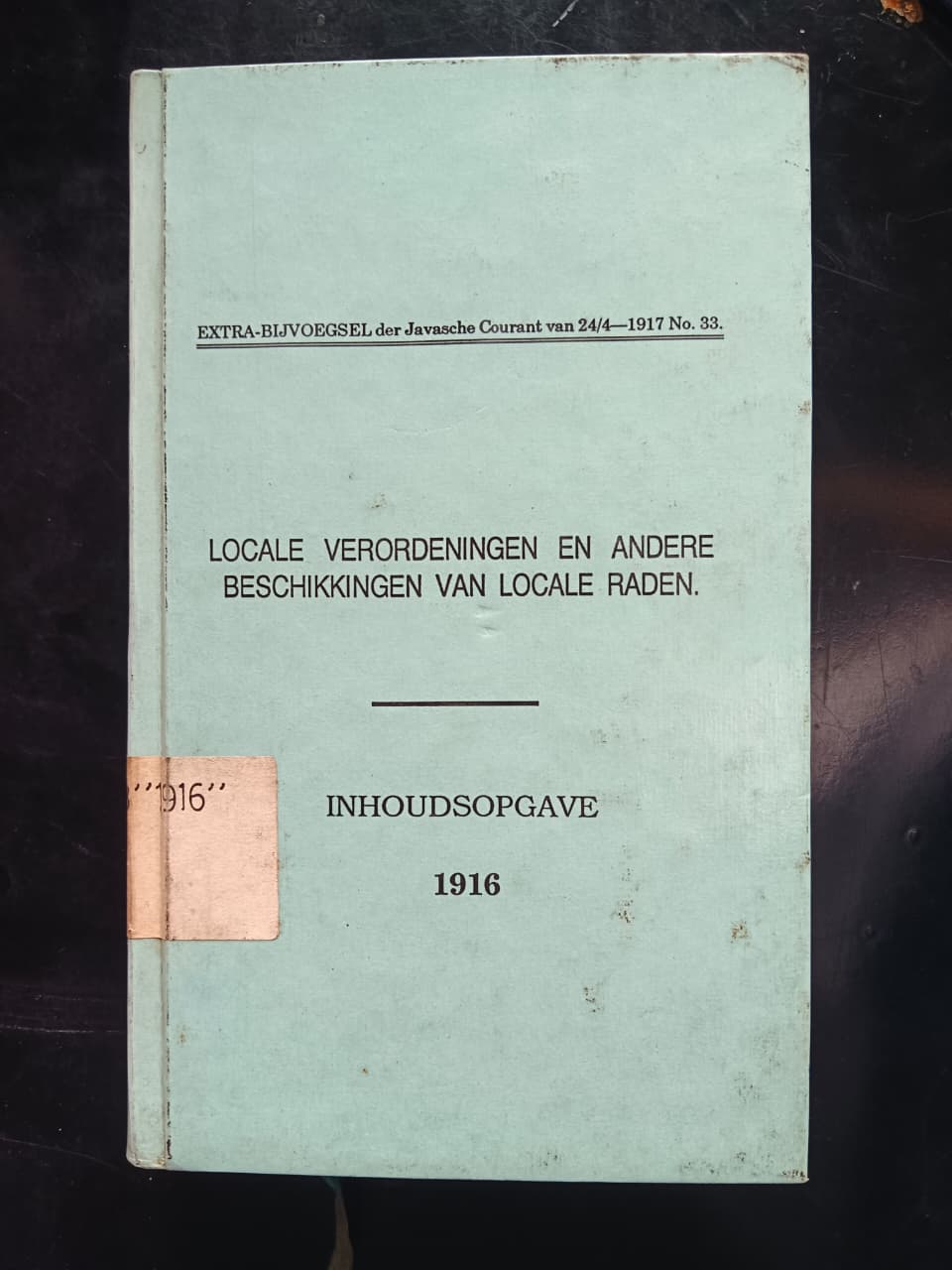 Cover Extra-Bijvoegsel der Javasche Courant van 24/4-1917 No.33.
Locale Verordeningen En Andere Beschikkingen Van Locale Raden.
Inhoudsopgave