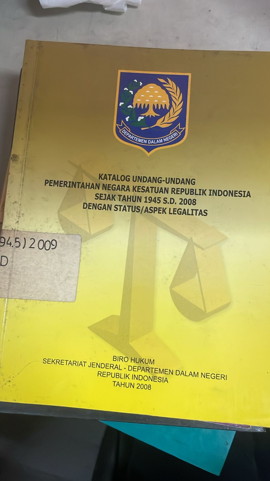Cover Katalog Undang-Undang Pemerintahan Negara Kesatuan Republik Indoensia Sejak Tahun 1945 S.D. 2008 Dengan Status / Aspek Legalitas