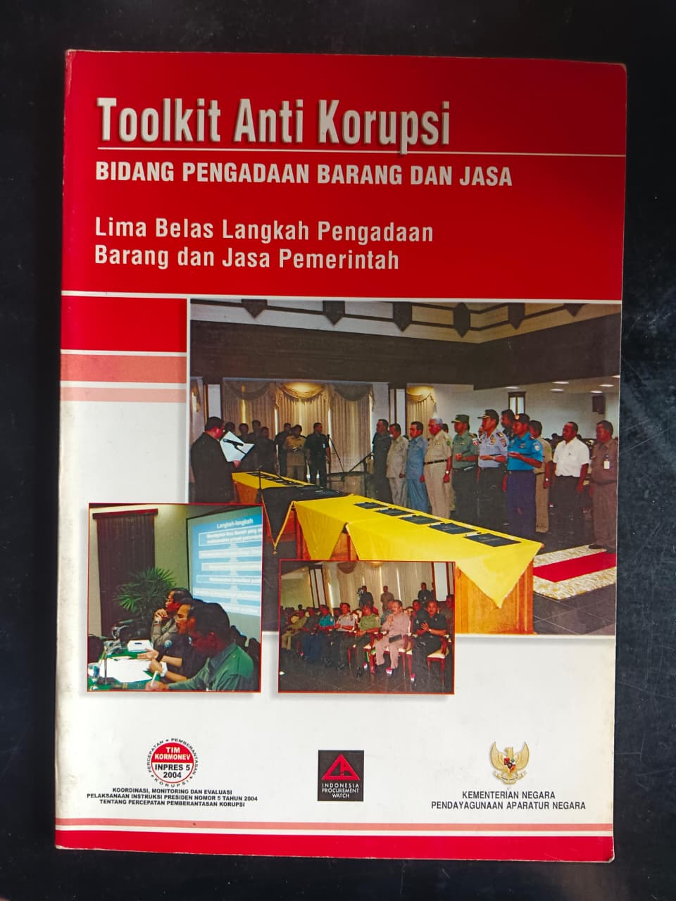 Cover Toolkit Anti Korupsi Bidang Pengadaan Barang Dan Jasa 
Lima Belas Langkah Pengadaan Barang dan Jasa Pemerintahan