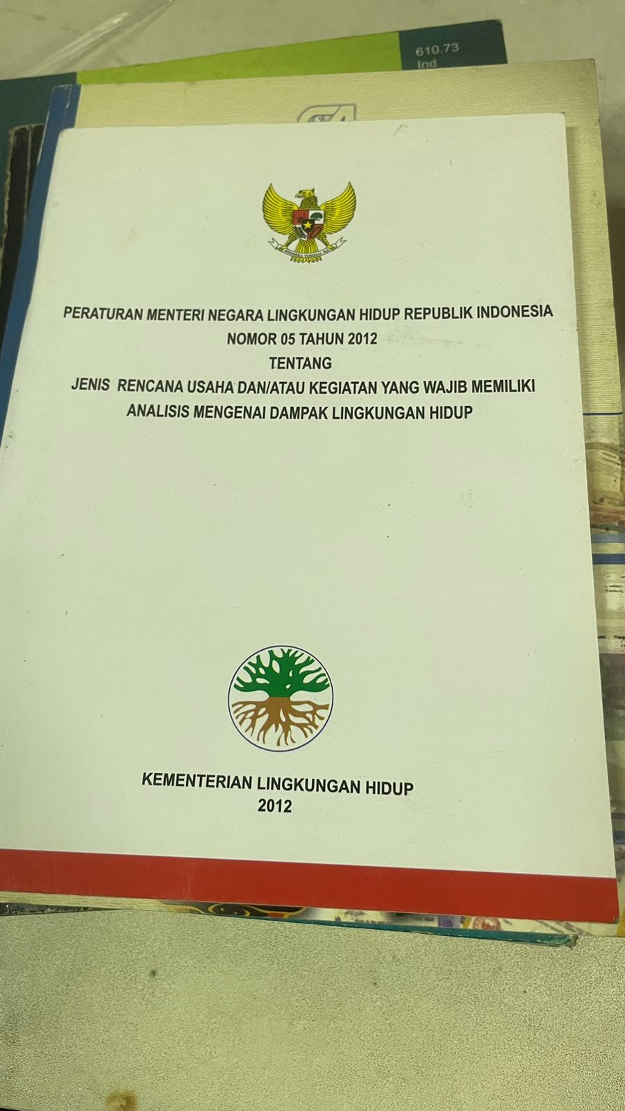 Cover Peraturan Menteri Negara Lingkungan Hidup Republik Indonesia Nomor 05 Tahun 2012 Tentang Jenis Rencana Usaha dan / atau Kegiatan yang Wajib Memiliki Analisis Mengenai Dampak Lingkung Hidup