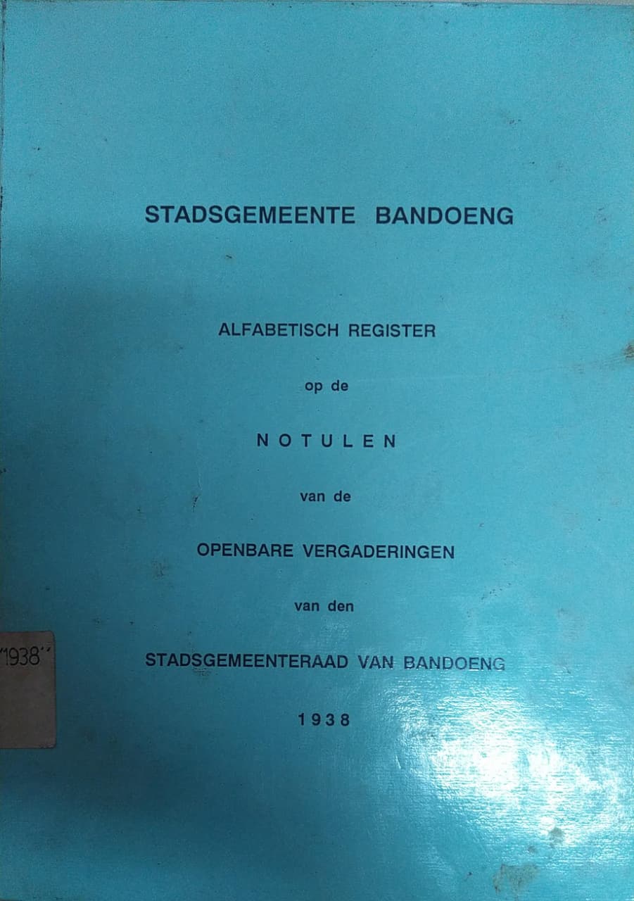 Cover Alfabetisch Register op de Notulen van de Openbare Vergaderingen van den Stadsgemeenteraad van Bandoeng (1938)