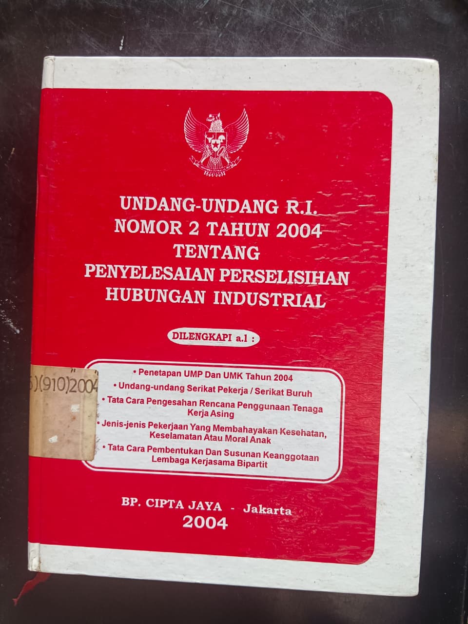 Cover Undang-Undang R.I, Nomor 2 Tahun 2004 Tentang Penyelesaian Perselisihan Hubungan Industrial