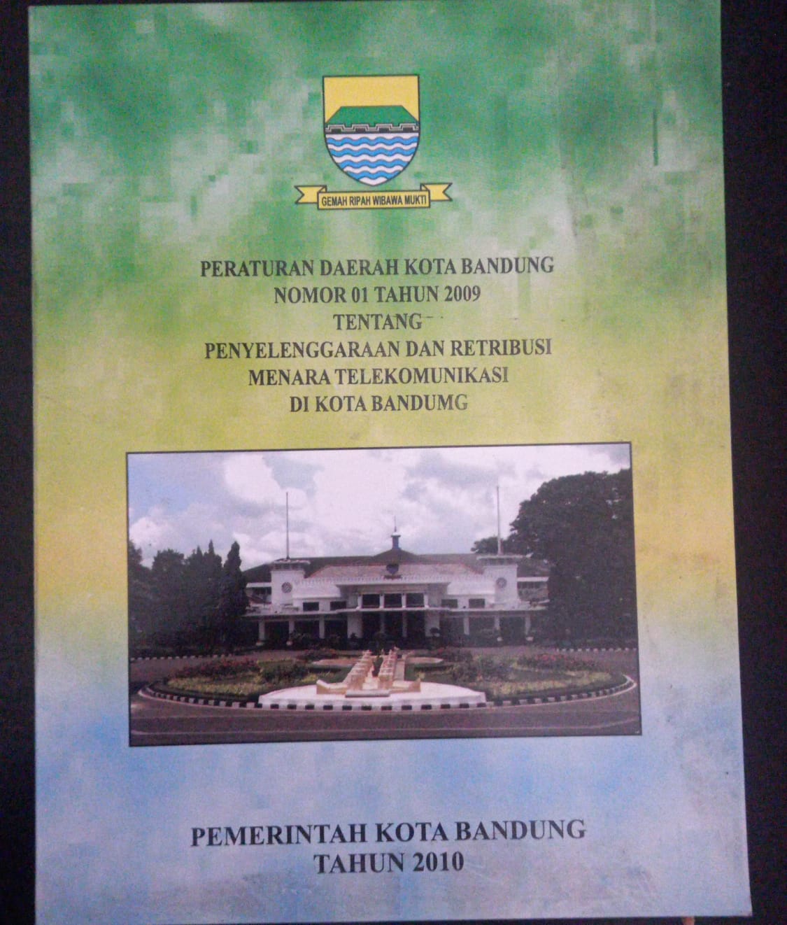 Cover Peraturan Daerah Kota Bandung Nomor 01 Tahun 2009 Tentang Penyelengaraan Dan Retribusi Menara Telekomunikasi Di Kota Bandung