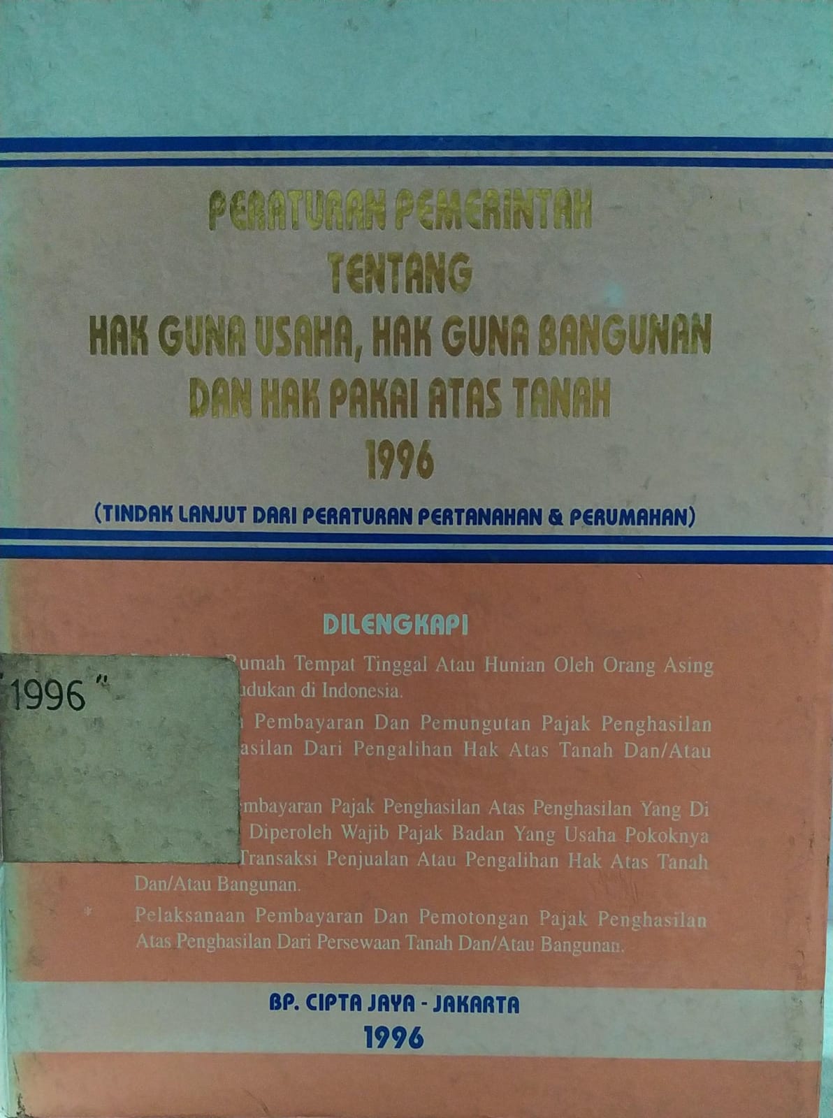 Cover Peraturan Pemerintah Tentang Hak Guna Usaha, Hak Guna Bangunan dan Hak Pakai Atas Tanah