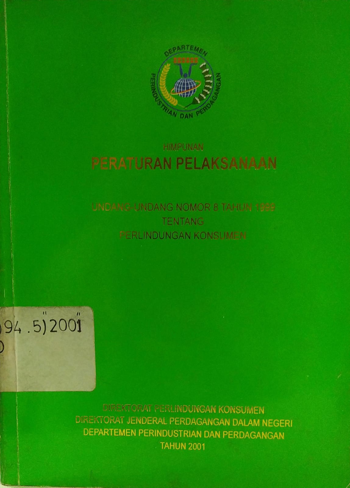 Cover Himpunan Peraturan Pelaksanaan Undang-Undang Nomor 8 Tahun 1999 Tentang Perlindungan Konsumen