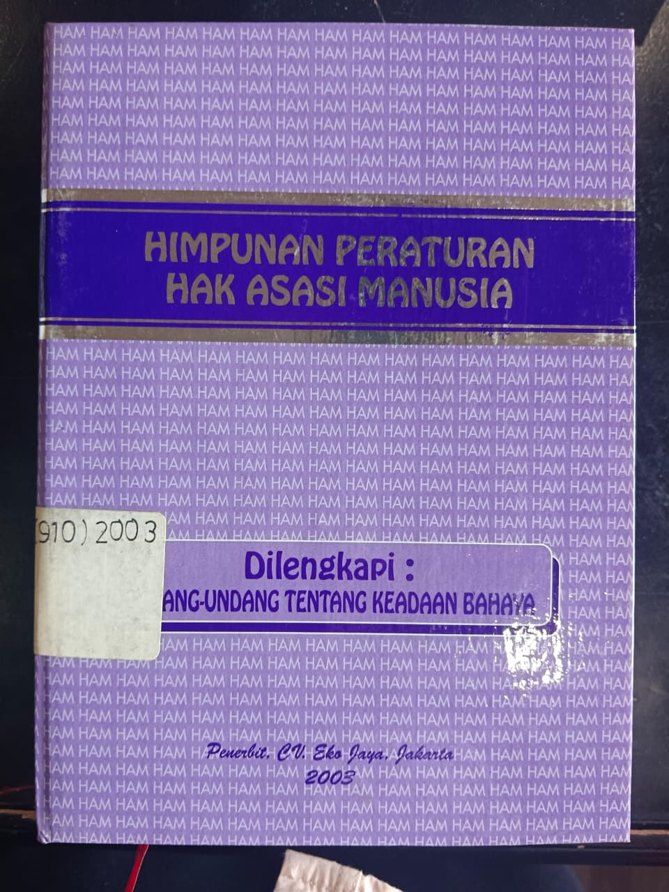 Cover Himpunan Peraturan Hak Asasi Manusia
Dilengkapi:Undang-Undang Tentang Keadaan Bahaya