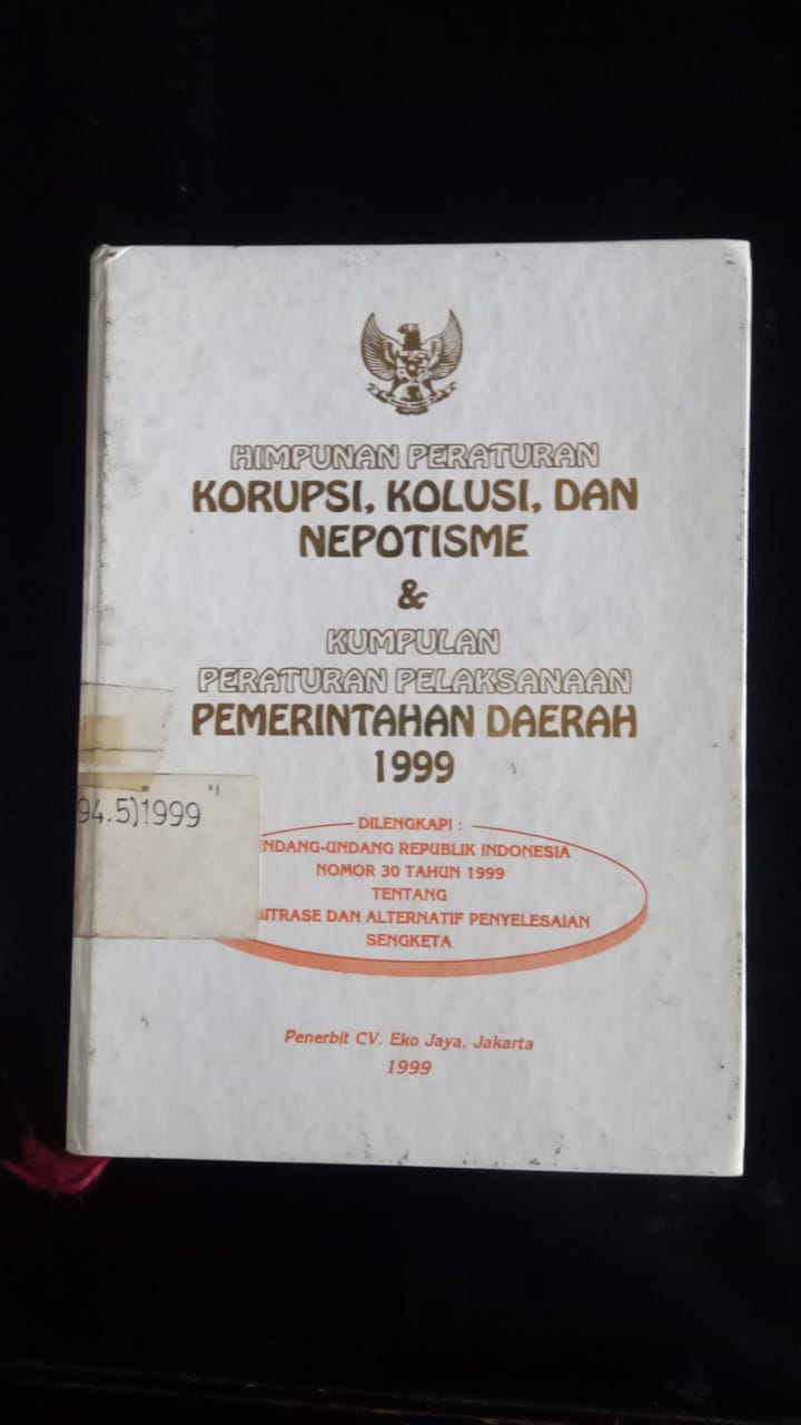 Cover Himpunan Peraturan Korupsi, Kolusi, Dan Nepotisme & Kumpulan Peraturan Pelaksanaan Pemerintahan Daerah 1999