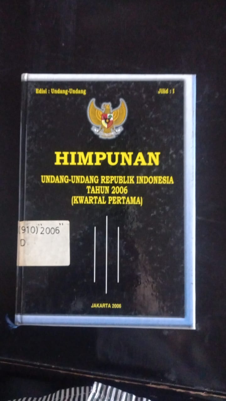 Cover Himpunan Undang - Undang Republik Indonesia Tahun 2006 ( Kwartal Pertama )