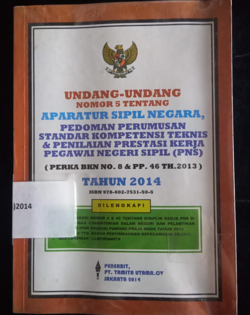 Cover Undang - Undang Nomor 5 Tentang Aparatur Sipil Negara, Pedoman Perumusan Standar Kompetensi Teknis & Penilaian Prestasi Kerja Pegawai Negeri Sipil ( PNS )
