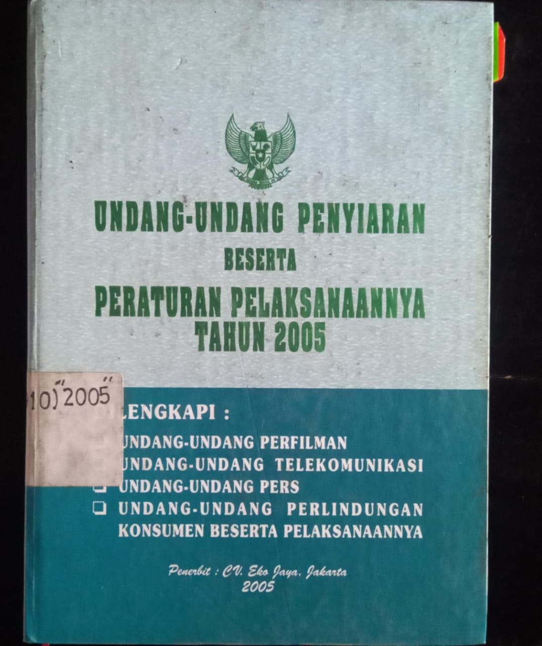 Cover Undang - Undang Penyiaran Besera Peraturan Pelaksanaannya Tahun 2005