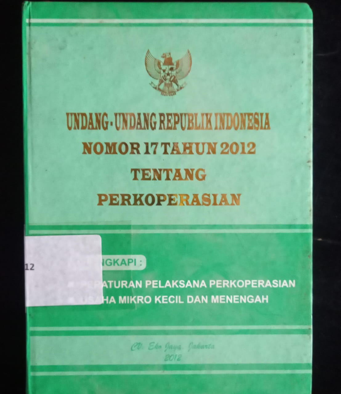 Cover Undang - Undang Republik Indonesia Nomor 17 Tahun 2012 Tentang Perkoperasian
