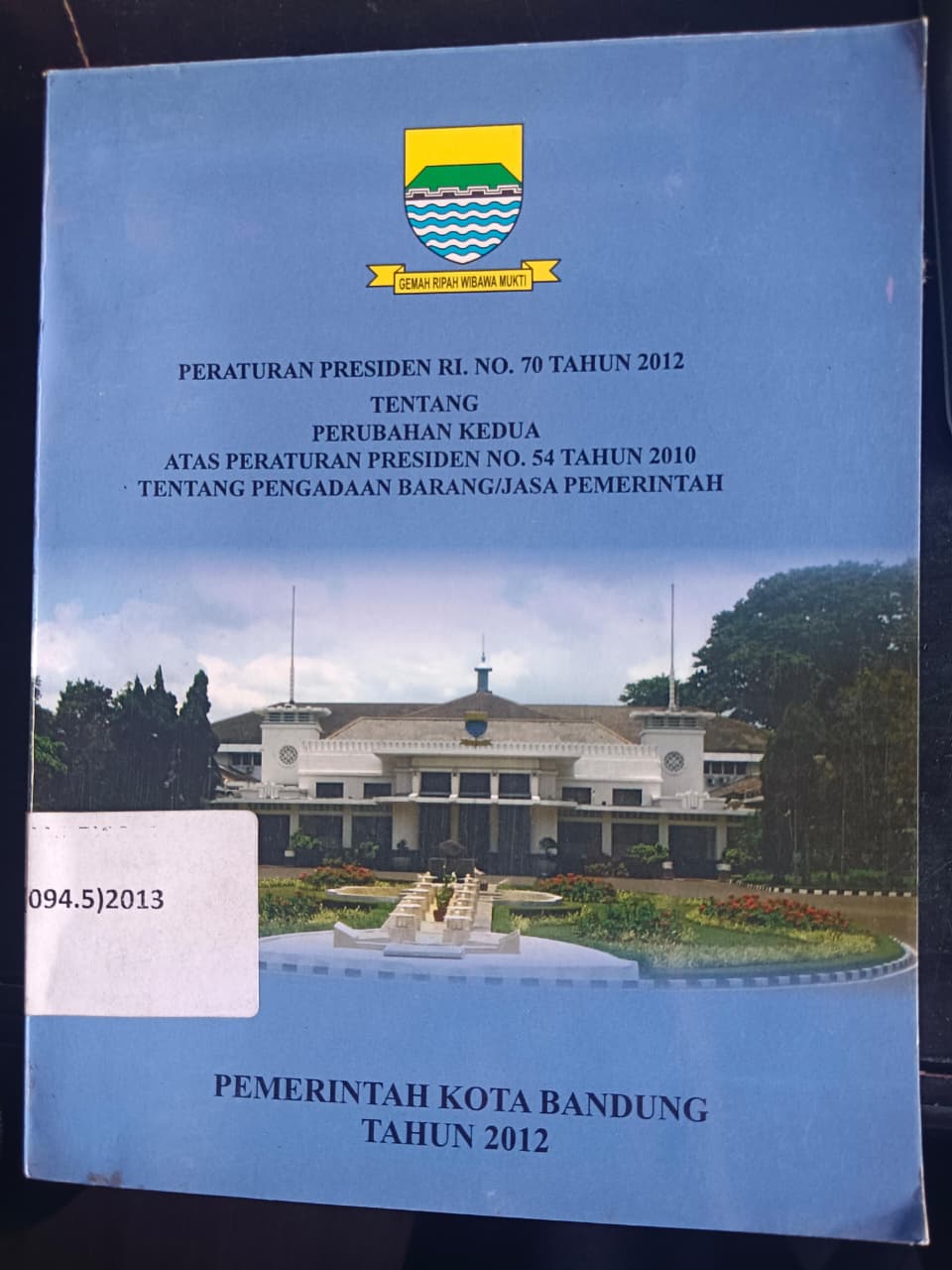 Cover Peraturan Presiden RI. No. 70 Tahun 2012 Tentang Perubahan Kedua Atas Peraturan Presiden No.54 Tahun 2010 
Tentang Pengadaan Barang/Jasa Pemerintah