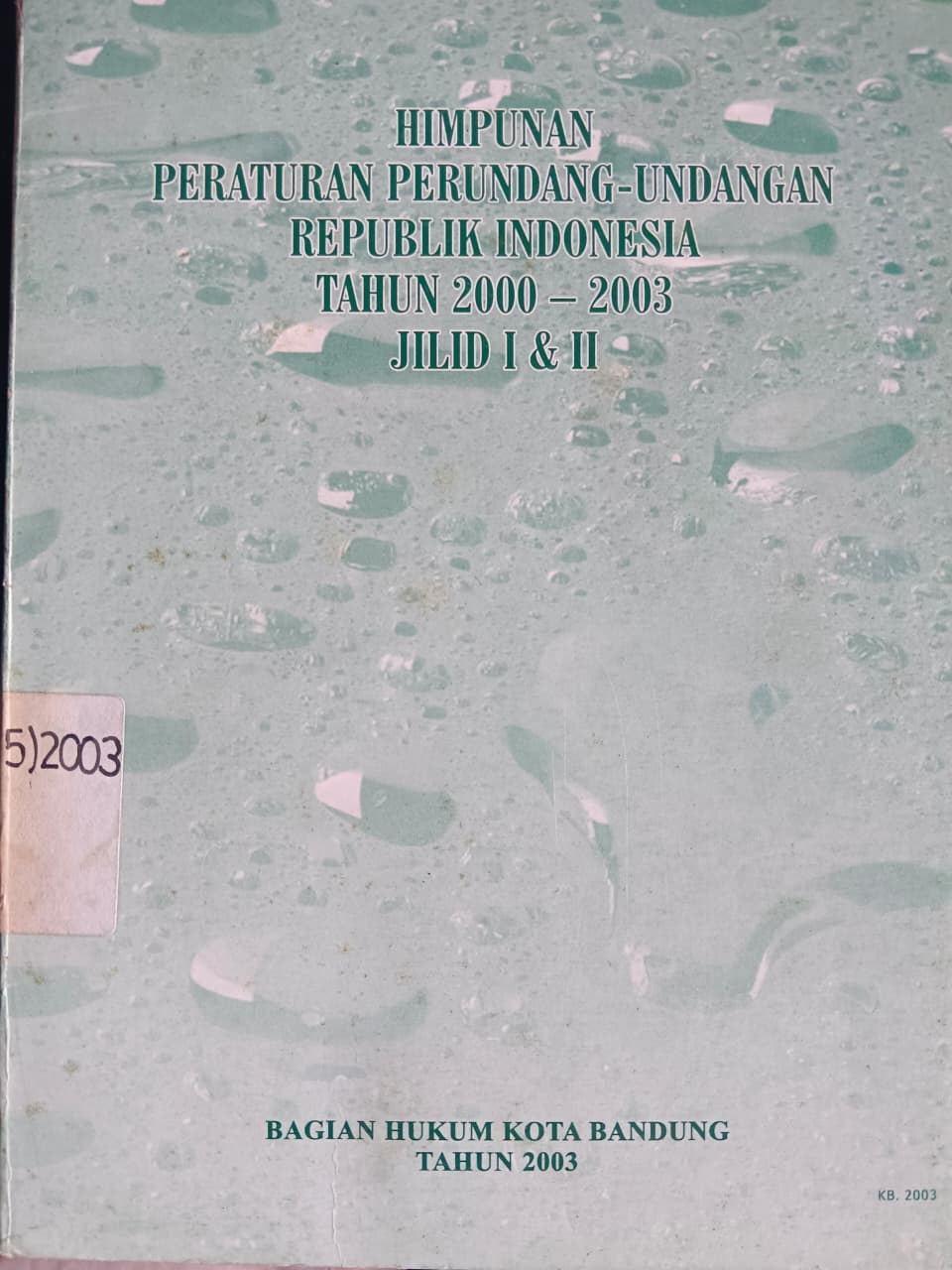 Cover Himpunan Peraturan Perundang-Undangan Republik Indonesia Tahun 2000-2003 Jilid I & II