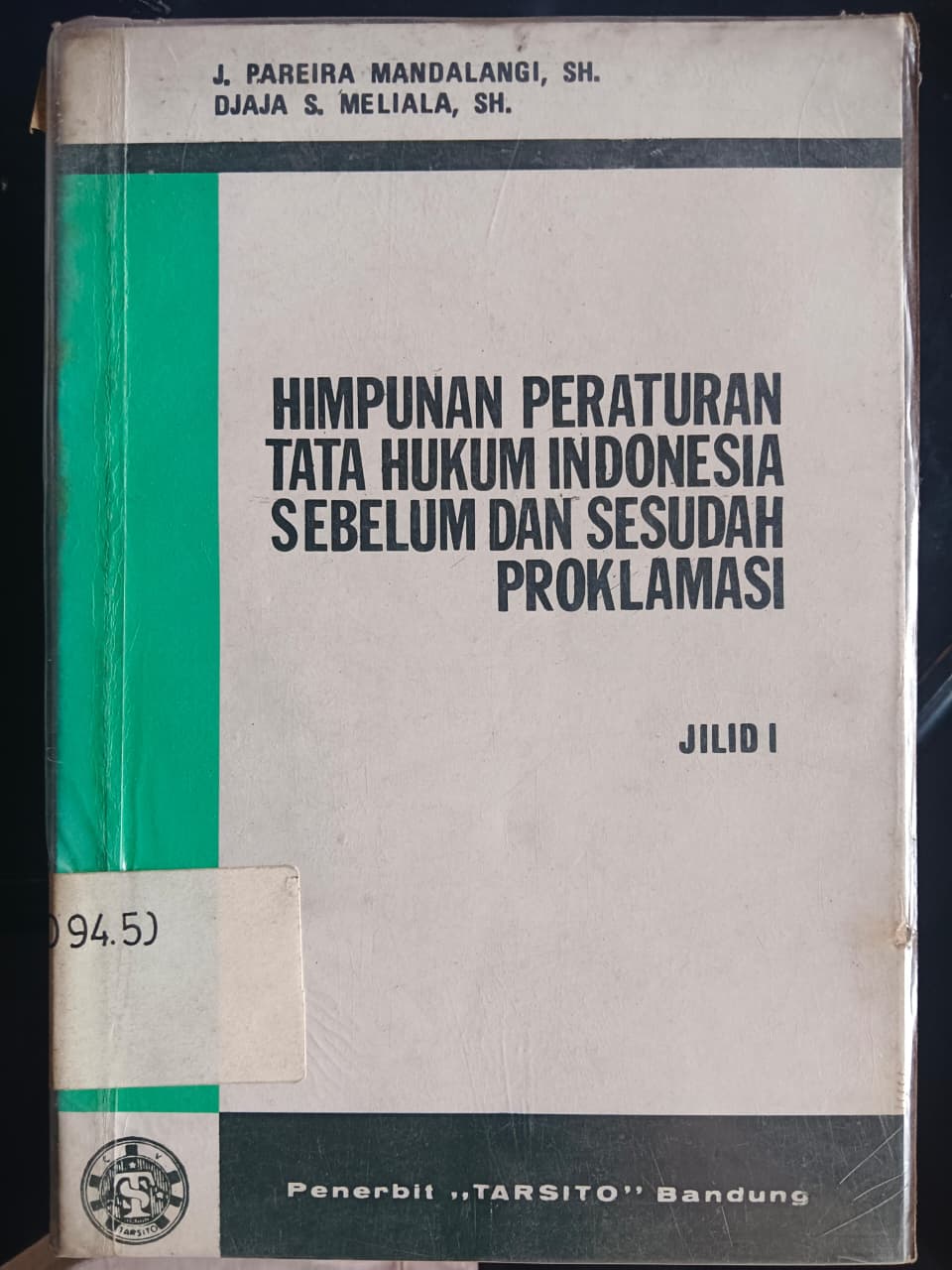 Cover Himpunan Peraturan Tata Hukum Indonesia Sebelum Dan Sesudah Proklamasi
Jilid I