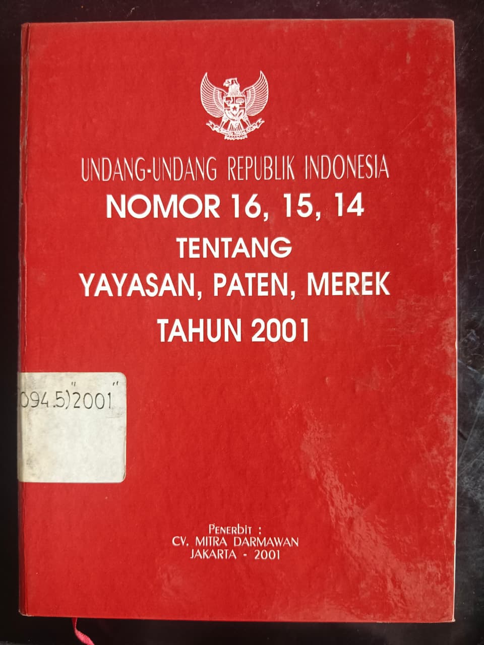 Cover Undang-Undang Republik Indonesia Nomor 16, 15,14 Tentang Yayasan, Paten, Merek Tahun 2001