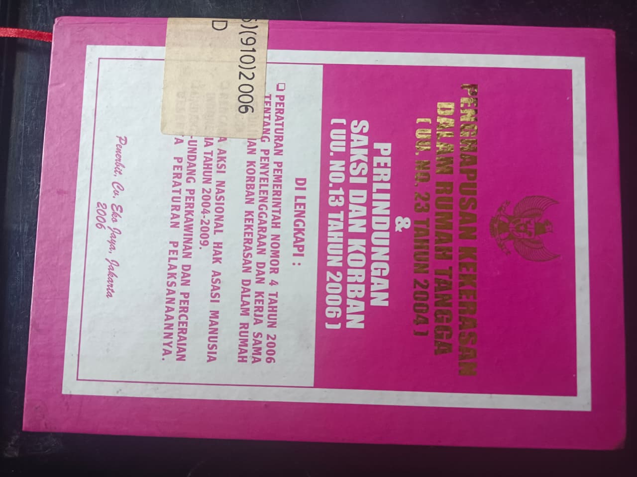 Cover Penghapusan Kekerasan Dalam Rumah Tangga ( UU. No. 23 Tahun 2004 ) & Perlindungan Saksi Dan Korban ( UU. No. 13 Tahun 2006)
