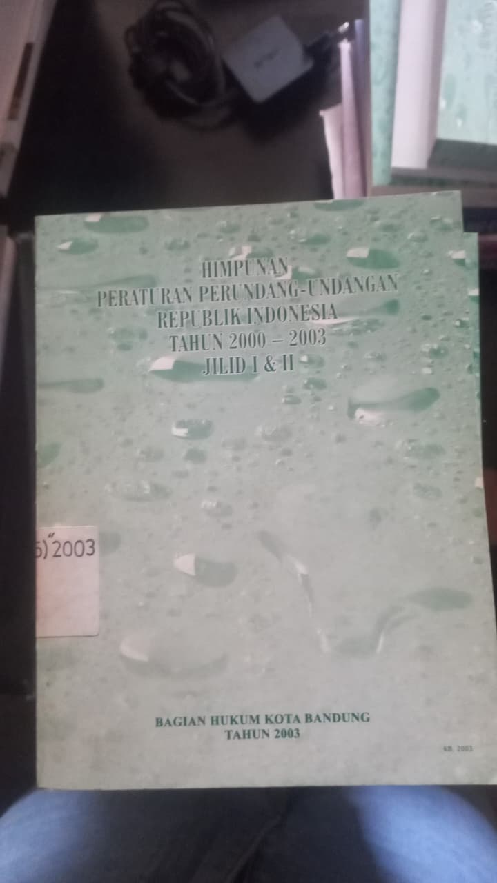 Cover Himpunan Peraturan Perundang - Undangan Republik Indonesia Tahun 2000 - 2003 Jilid I & II