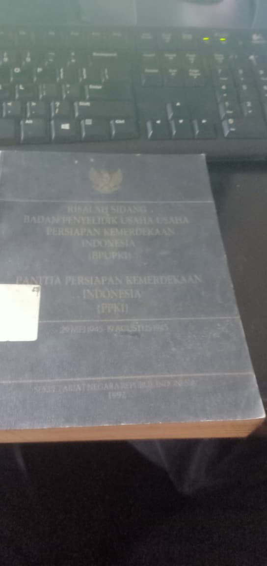 Cover Risalah Sidang Badan Penyelidikan Usaha Usaha Persiapan Kemerdekaan Indonesia (BPUPKI) Panitia Persiapan Kemerdekaan Indonesia (PPKI) 29 Mei 1945-19 Agustus 1945