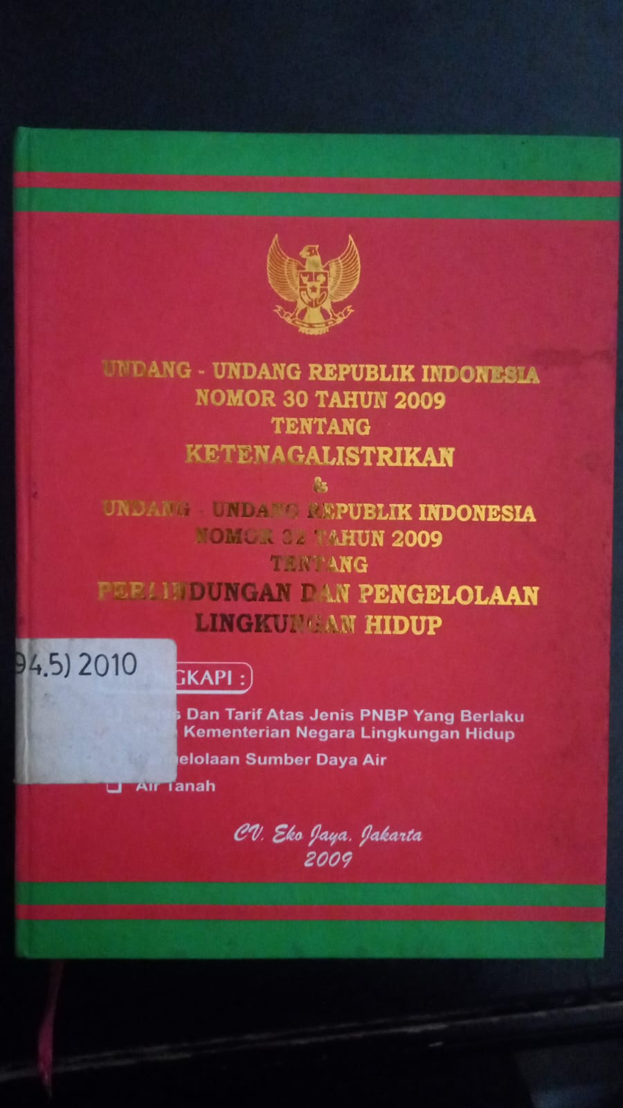 Cover Undang - Undang Republik Indonesia Nomor 30 Tahun 2009 Tentang Ketenagalistrikan & Undang - Undang Republik Indonesia Nomor 32 Tahun 2009 Tentang Perlindungan Dan Pengelolaan Lingkungan Hidup