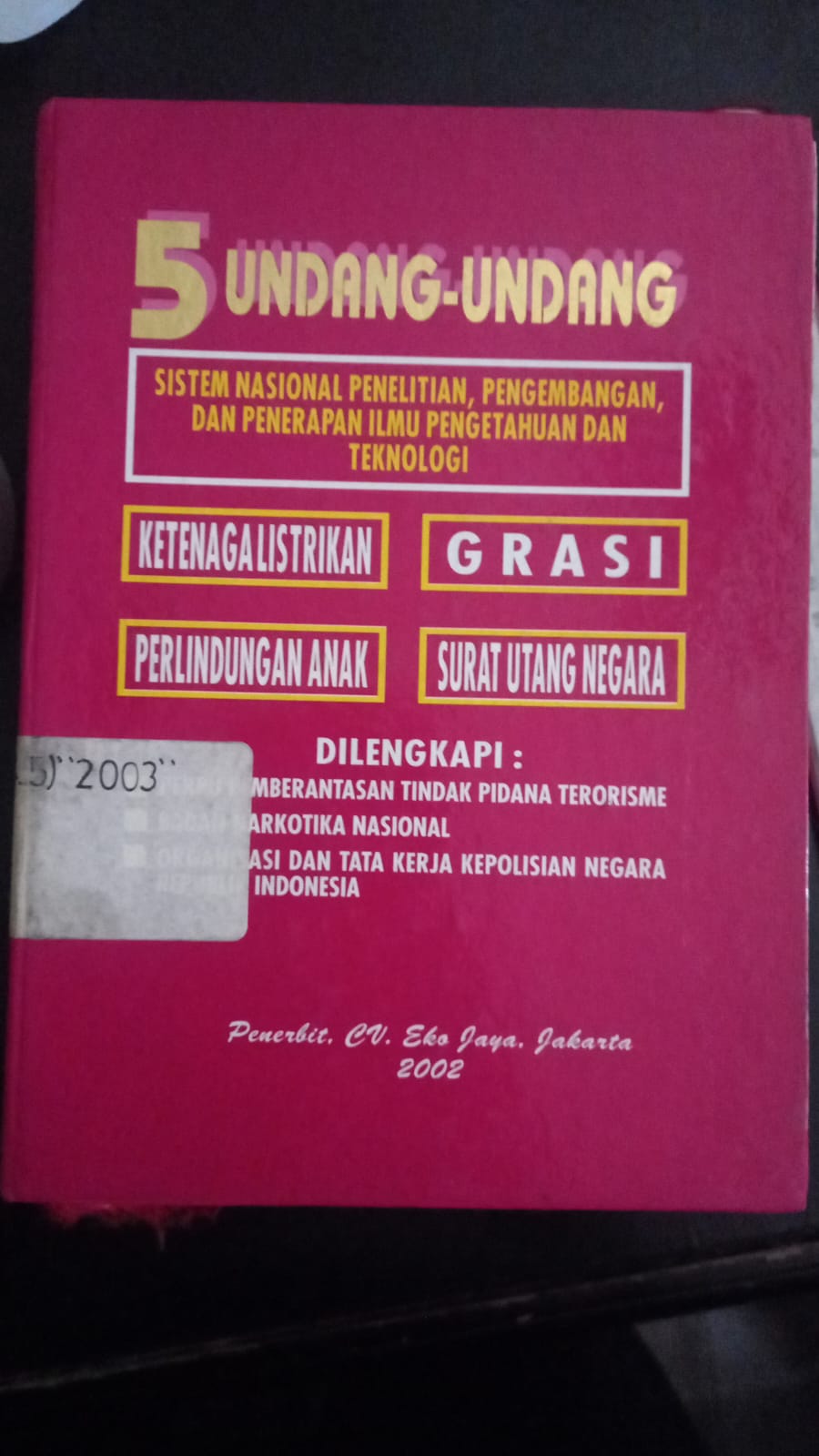 Cover 5 Undang - Undang Sistem Nasional Penelitian, Pengembangan Dan Penerapan Ilmu Pengetahuan Dan Teknologi