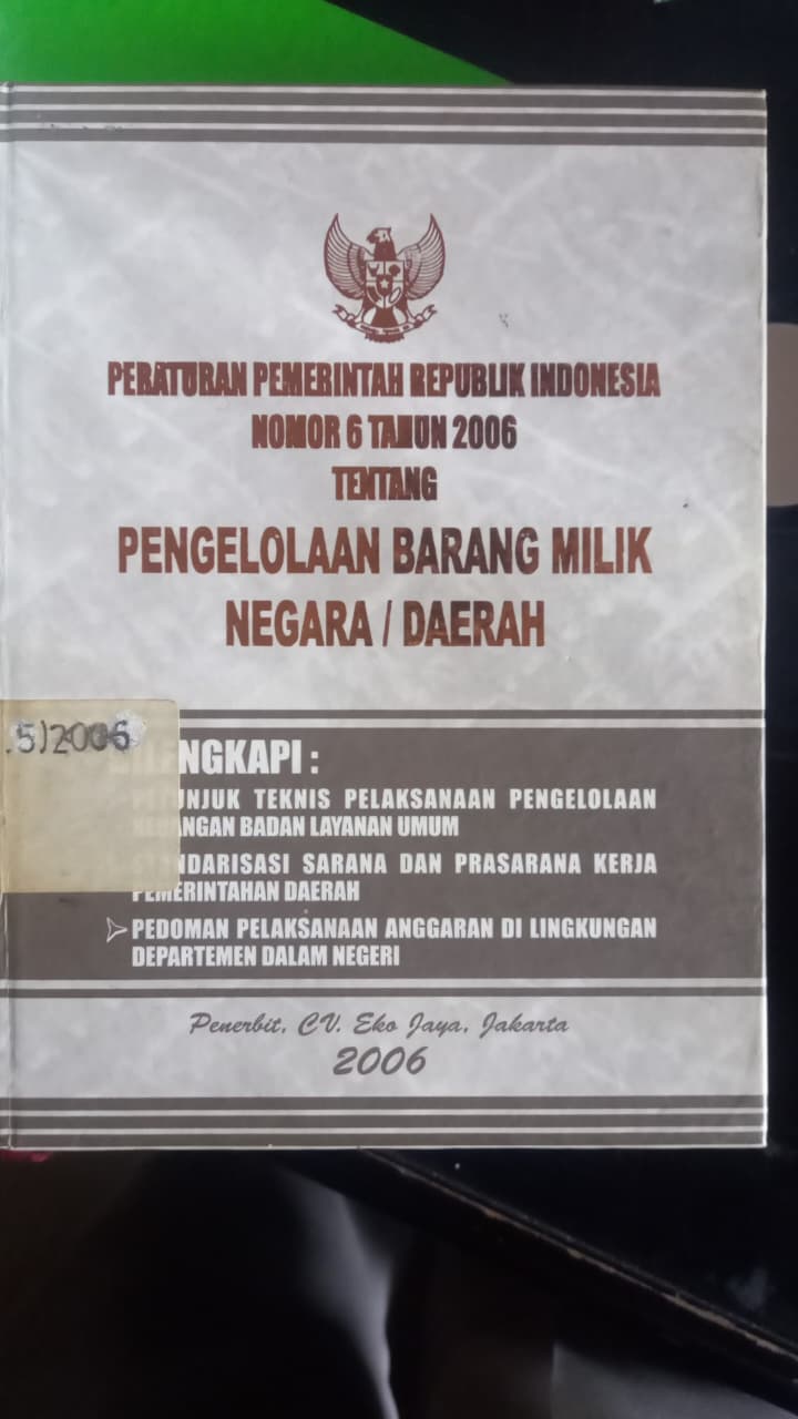 Cover Peraturan Pemerintah Republik Indonesia Nomor 6 Tahun 2006 Tentang Pengelolaan Barang Milik Negara / Daerah