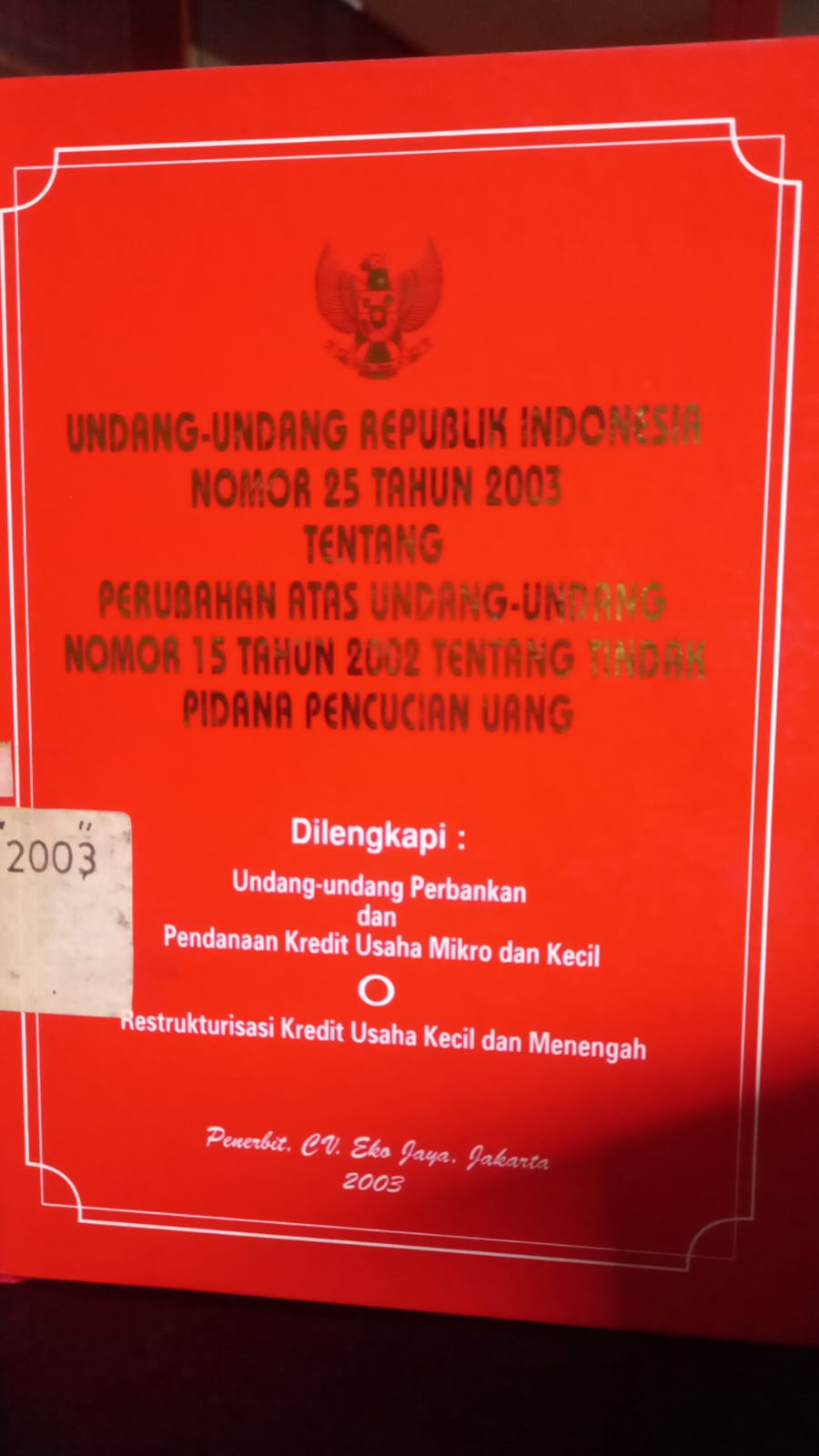 Cover Undang - Undang republik Indonesia Nomor 25 Tahun 2003 Tentang Perubahan Atas Undang - Undang Nomor 15 Tahun 2002 Tentang Tindak Pidana Pencucian Uang