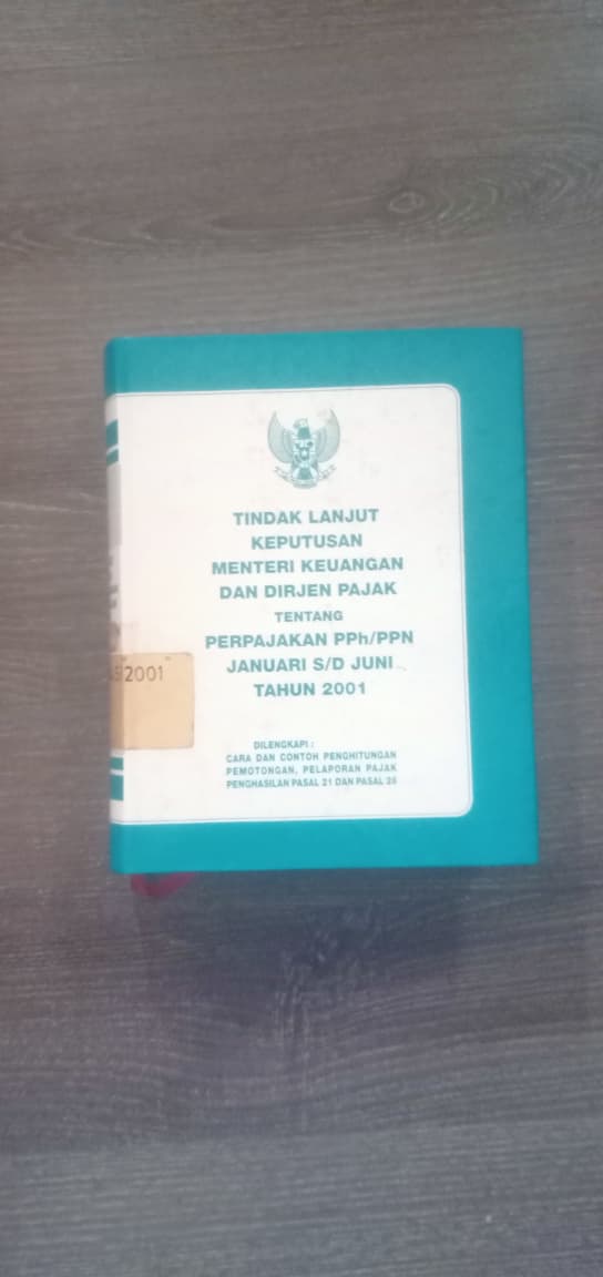 Cover Tindak Lanjut Keputusan Menteri Keuangan Dan Dirjen Pajak Tentang Perpajakan PPh/PPN Januari S/D Juni Tahun 2001
