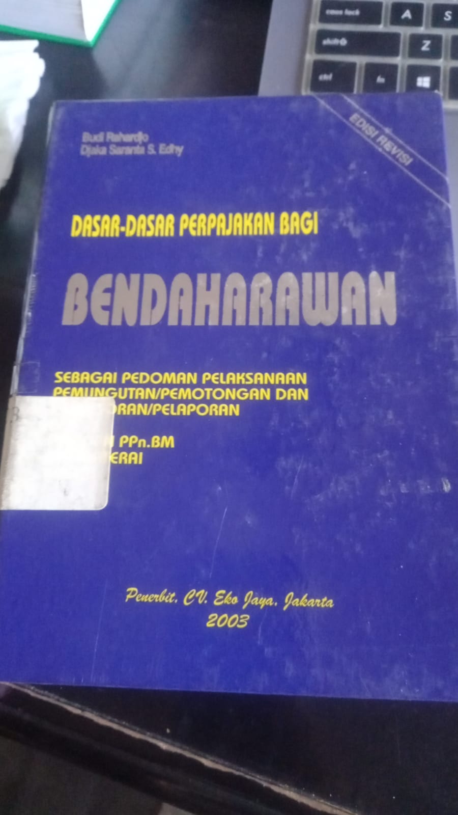 Cover Dasar - Dasar Perpajakan Bagi Bendaharawan Sebagai Pedoman Pelaksaan Pemungutan/Pemotongan Dan Penyetoran/Pelaporan